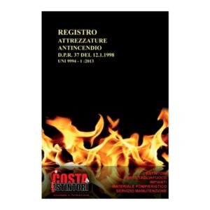 Registro Attrezzature Antincendio – Conforme al D.P.R. 37/1998 e UNI 994-1:2013