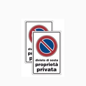 N° 2 CARTELLI SEGNALETICI IN PLASTICA 20X30 DIVIETO DI SOSTA PROPIETA' PRIVATA