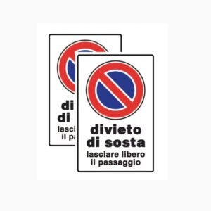 N° 2 CARTELLI SEGNALETICI IN PLASTICA 20X30 DIVIETO DI SOSTA LASCIARE LIBERO IL PASSAGGIO
